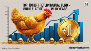 Top 10 High Return Mutual Fund